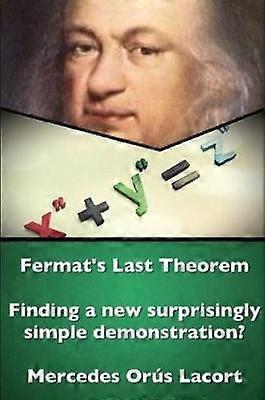 Fermat's Last Theorem  Finding a new surprisingly simple demonstration