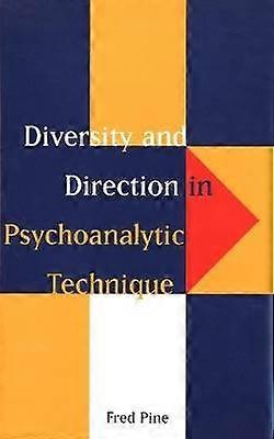 Diversity & Direction in Psychoanalytic Technique