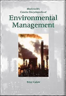 Environmental Management - Blackwell's Concise Encyclopedia