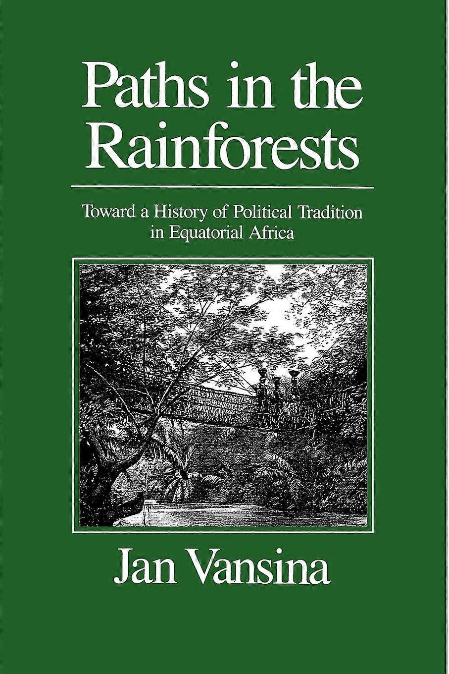 Paths In The Rainforests by Jan M. Vansina Paperback Book