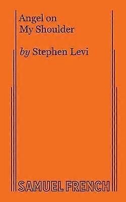 Angel On My Shoulder - Stephen Levi - Plays, playscripts - Samuel French Ltd - Paperback
