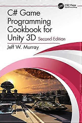 C# Game Programming Cookbook for Unity 3D