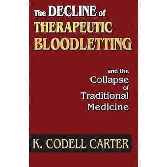 The Decline of Therapeutic Bloodletting and the Collapse of Traditional Medicine