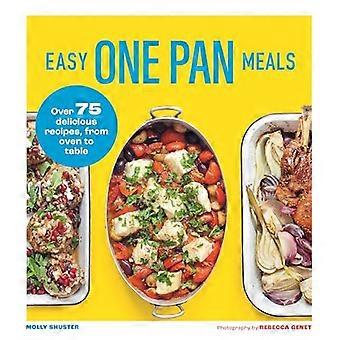 Easy One Pan Meals Over 75 Delicious Recipes from oven to table