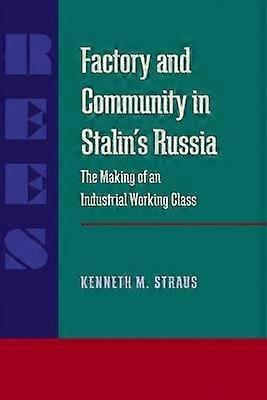 Factory and Community in Stalin's Russia