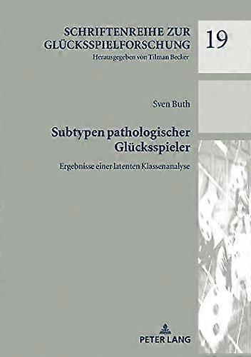 Subtypen Pathologischer Gluecksspieler by Sven Buth Hardback Book