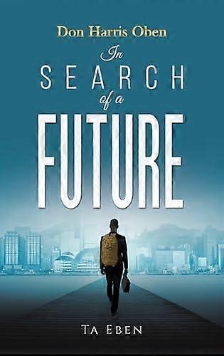 Don Harris Oben In Search Of A Future by Ta Eben Hardback Book