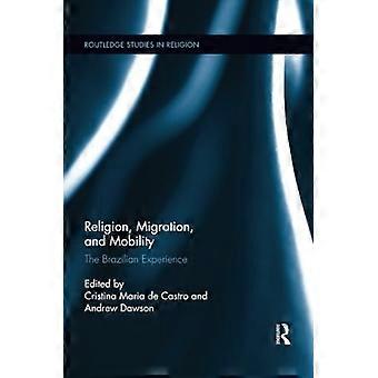 Religion, Migration und Mobilität: Die brasilianische Erfahrung (Routledge Studies in Religion)