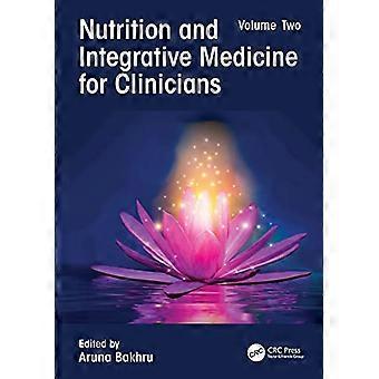 Voeding en integratieve geneeskunde voor clinici: deel twee