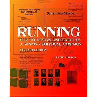 Running: Cómo diseñar y ejecutar una campaña política ganadora