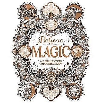 Believe in Magic: Un livre à colorier enchanteur