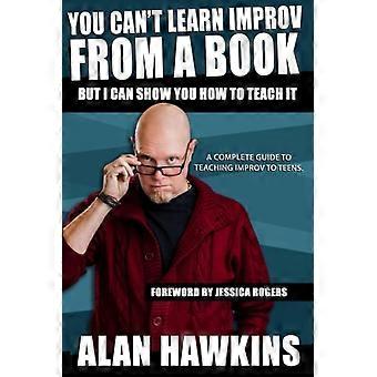 Du kan inte lära dig improvisation från en bok