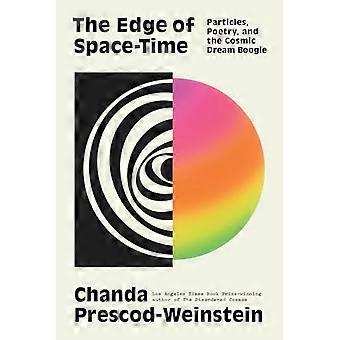 Borde del espacio-tiempo: partículas, poesía y el boogie del sueño cósmico