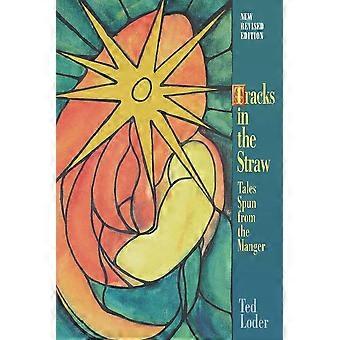 Tracks in the straw tales spun from the manger