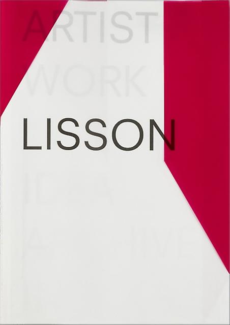 Artist Work Lisson - Lisson Gallery - Exhibition catalogues and specific collections - Lisson Gallery - Paperback