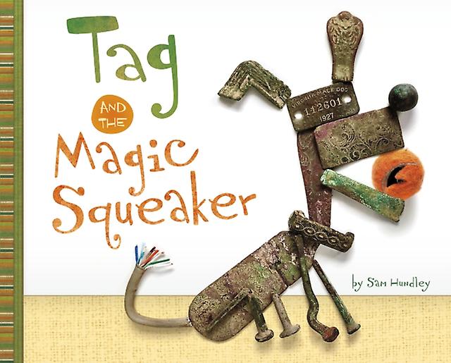Tag And The Magic Squeaker by Sam Hundley Paperback Book