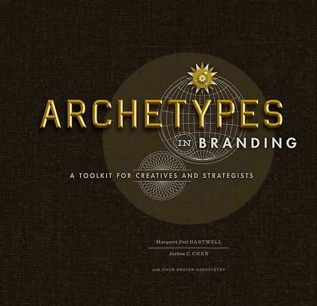 Archetypes In Branding  A Toolkit For Creatives And Strategists by Margaret Hartwell Spiral bound Book