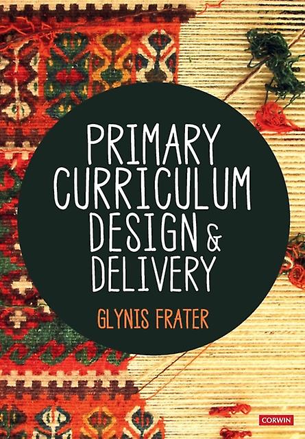 Primary Curriculum Design And Delivery by Glynis Frater Paperback