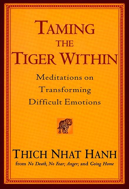 Taming The Tiger Within by Thich Nhat Hanh Paperback Book