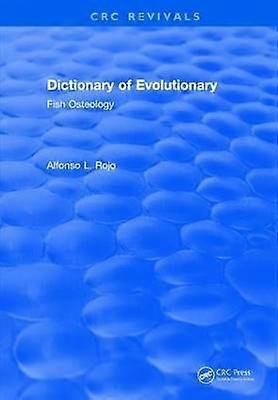 Dictionary of Evolutionary Fish Osteology