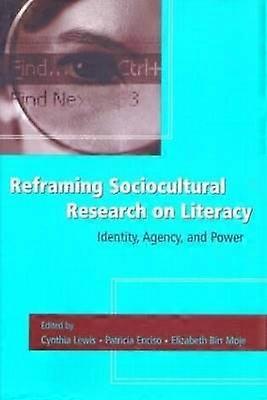 Reframing Sociocultural Research on Literacy