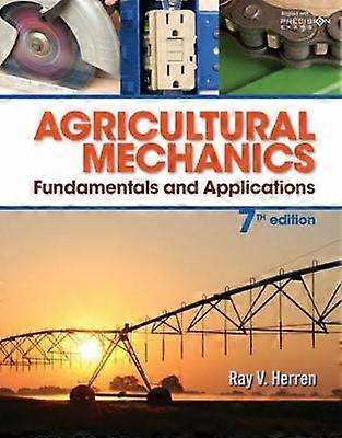 Agricultural Mechanics: Fundamentals and Applications Updated Precision Exams Edition