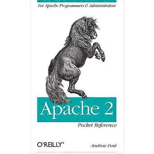 Apache 2 Pocket Reference: Apache Programmierer & Administratoren: für Apache Programmierer und Administratoren