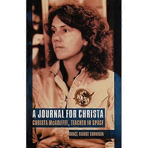 A Journal for Christa: Christa Mcauliffe, Teacher in Space