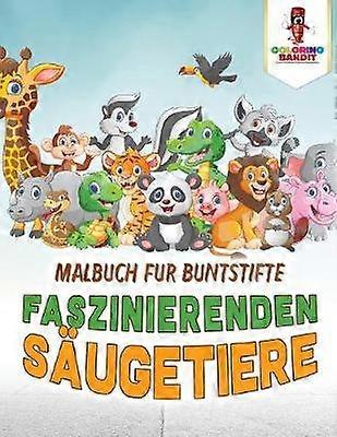 Faszinierenden Sugetiere Malbuch fr Buntstifte