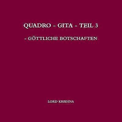 Quadro - Gita - Teil 3 - G?ttliche Botschaften