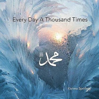 Every Day A Thousand Times