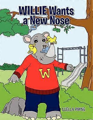 Willie Wants a New Nose