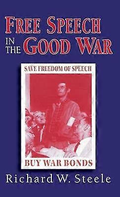Free Speech in the Good War
