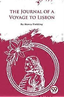 The Journal Of A Voyage To Lisbon by Henry Fielding Paperback Book