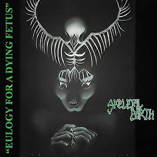 Skeletal Earth - Eulogy For A Dying Fetus [CD]