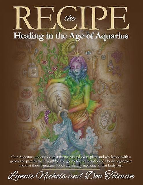 The Recipe Healing In The Age Of Aquarius by Don Tolman Paperback
