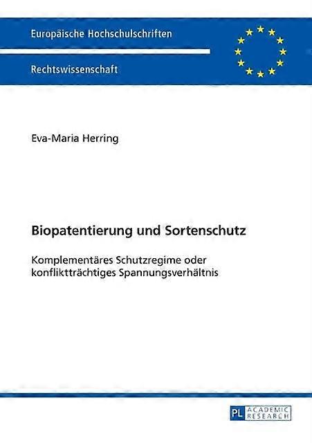 Biopatentierung Und Sortenschutz by EvaMaria Herring Paperback