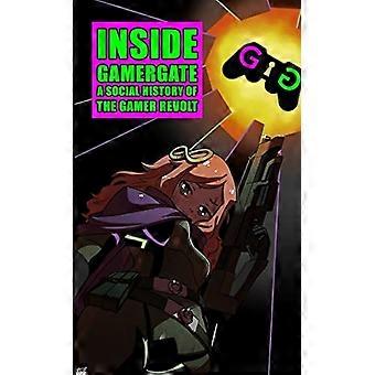 Inside Gamergate: Eine Sozialgeschichte der Gamer-Revolte