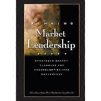 Leadership di mercato vincente: Marketing strategico di pianificazione per le imprese basate sulla tecnologia