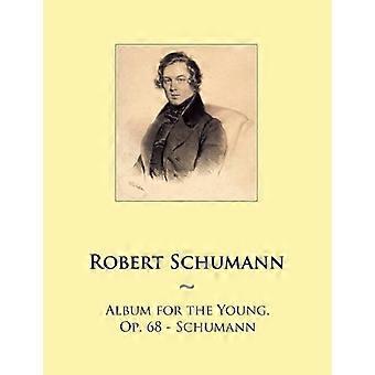 Album for de unge, op. 68 - Schumann (Samwise musik for klaver)