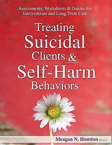 Treating Suicidal Clients & Self-Harm Behaviors