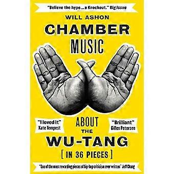 Kammermusik: über die Wu-Tang (in 36 Stück)