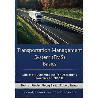 Grundläggande om transporthanteringssystem för Tms: Microsoft Dynamics 365 for Operations / Microsoft Dynamics Ax 2012 R3