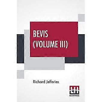 Bevis (Volym III): Berättelsen om en pojke, i tre volymer, Vol. III.