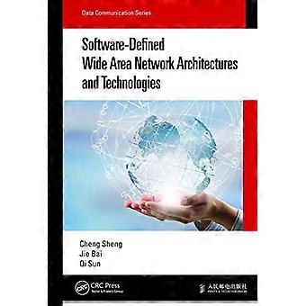Software Defined Wide Area Network Architectures and Technologies