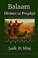 Balaam - divner or prophet