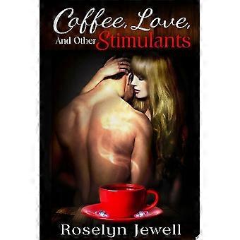 Coffee, love, and other stimulants
