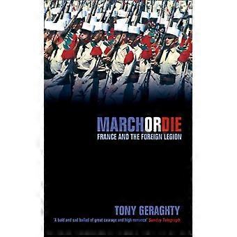 March Or Die - Tony Geraghty - Brochura - Livro em inglês - História