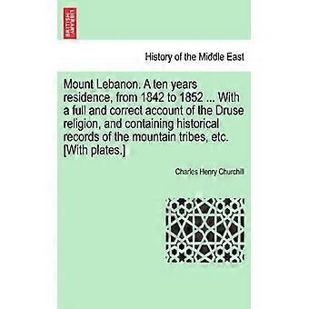 Mount Lebanon. A Ten Years Residence From 1842 To 1852. With A Full And Cor - Charles Henry Churchill - Paperback - English Book - History