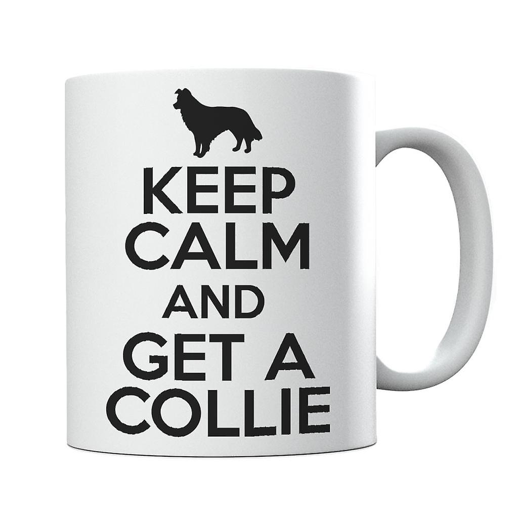 Keep Calm And Get A Collie Mug